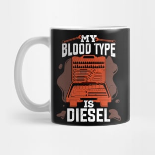 My Blood Type Is Diesel Mechanic Gift Mug